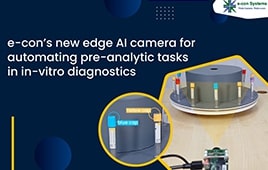 e-con's new edge AI camera for automating pre-analytic tasks in in-vitro diagnostics