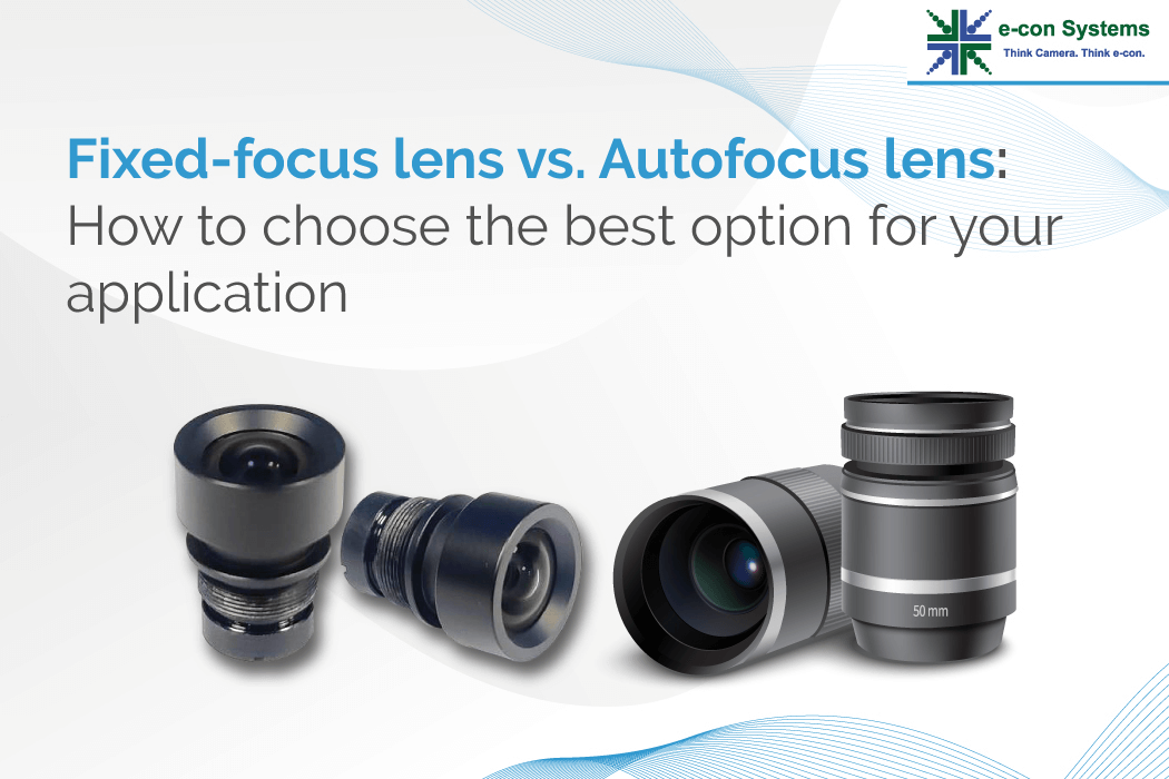 https://www.e-consystems.com/blog/camera/wp-content/uploads/2024/01/Fixed-focus-lens-vs-autofocus-lens.png