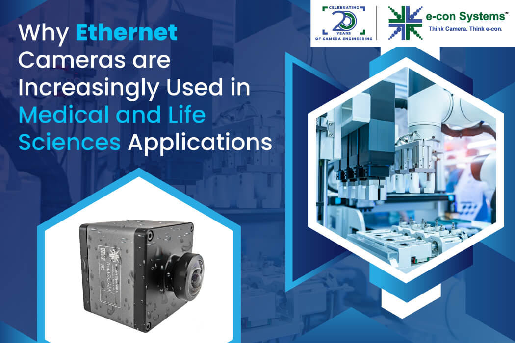 Why Ethernet Cameras are Increasingly Used in Medical and Life Sciences Applications