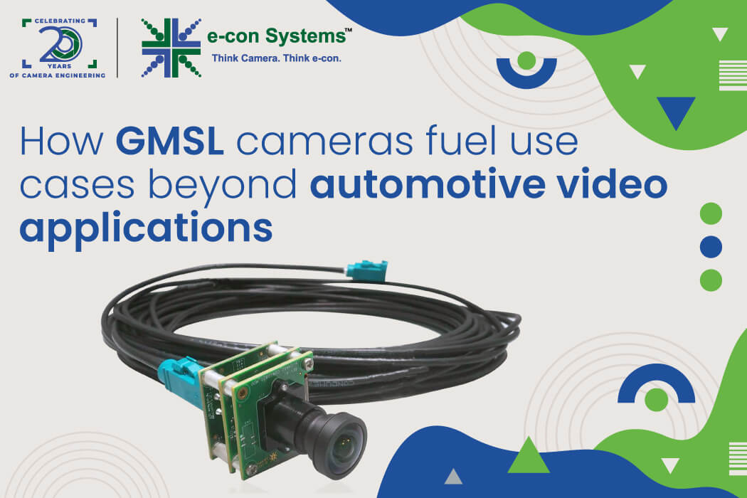 How GMSL cameras fuel use cases beyond automotive video applications