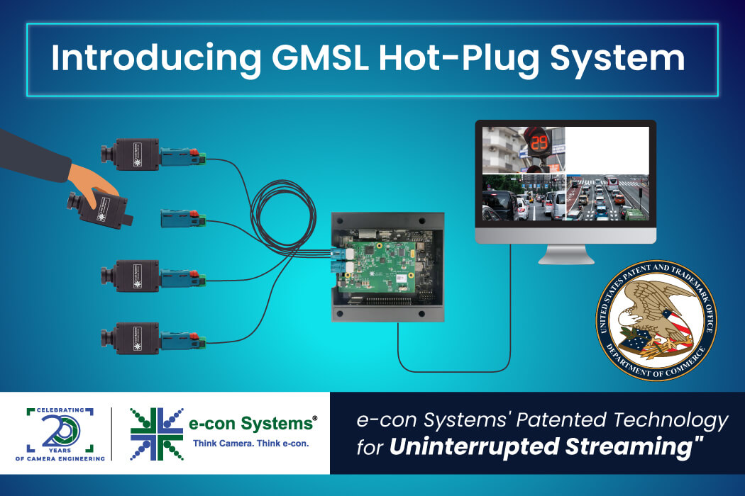 e-con Systems Offers a Patented GMSL Hot-Pluggable Camera System for Uninterrupted Host Processor Streaming