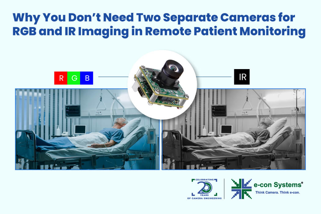 Why You Don’t Need Two Separate Cameras for RGB and IR Imaging in Remote Patient Monitoring