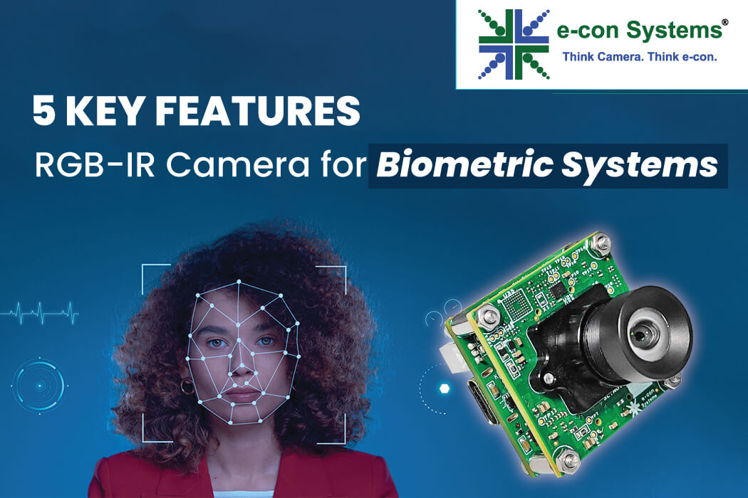 5 Key Features to Look for in RGB-IR Cameras for Biometric Systems