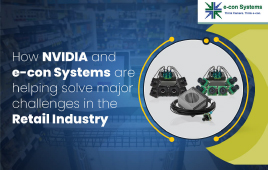 How NVIDIA and e-con Systems are helping solve major challenges in the retail industry